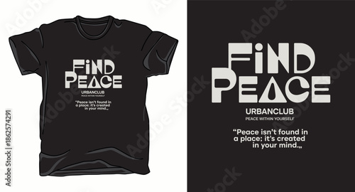Find peace Motivational typography vector art t-shirt design print template