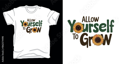 Allow yourself to grow Motivational typography vector art t-shirt design print template
