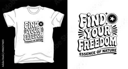 Fine your freedom Motivational typography vector art t-shirt design print template