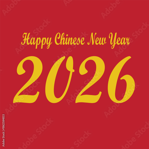 Festive red background vector with yellow cursive and bold text for Chinese New Year 2026 celebration