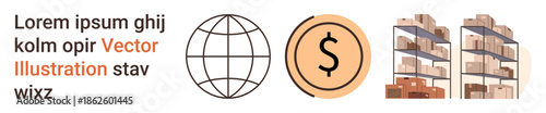 Global trade, supply chain, e-commerce, financial transactions, logistics, inventory management. Globe icon, dollar symbol warehouse shelves. Global trade and supply chain