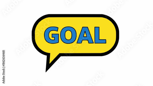 Yellow Speech Bubble with the Word GOAL in Blue Letters.