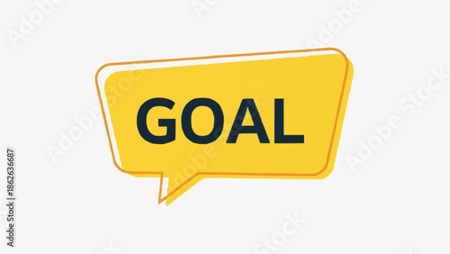 Yellow Speech Bubble with the Word Goal in Black Letters.
