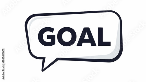 A speech bubble with the word GOAL inside, symbolizing achievement and aspiration.