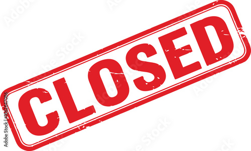 Red closed stamp with grunge texture isolated on white background, business closure notice and warning concept