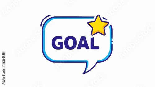 Goal Achievement Concept - Speech Bubble with Goal Text and Star Icon.