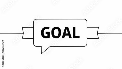 Goal Achievement Concept - Word Goal in Speech Bubble with Ribbon.