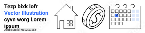 Financial planning, budgeting, real estate, homeownership, saving money, investment. A house, coin with dollar sign and ticked calendar box. Financial planning and budgeting ideas