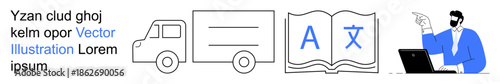 Logistics, education, communication, translation, online training, global reach. Truck, open book with letters person working on a laptop. Logistics and education visually