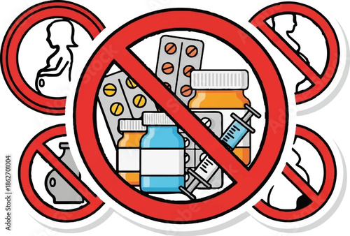 Illustration Red prohibition sign over medicines (pills, bottles, syringe) and symbols of pregnant women/infants