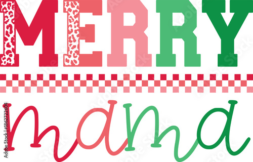 Merry Mama SVG, Christmas svg, Christmas Sister svg, Sister svg, Christmas Shirt svg, Sister Claus svg, Christmas Tree svg, Winter svg