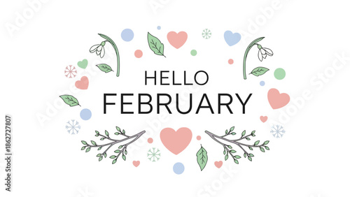 A charming illustration welcoming February with pastel hearts, leaves, and floral elements arranged in a decorative frame around the text.