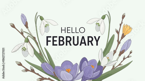 An illustration of a floral wreath with snowdrops, crocuses, and budding branches, featuring the text 'HELLO FEBRUARY' in the center, set against a light background.
