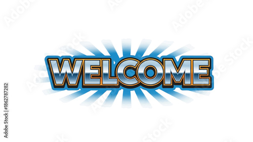 A stylized graphic presents "WELCOME" in bold, metallic text set against a blue background with radiating lines, suggesting an invitation