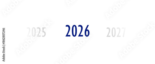 New YEAR. 2026 2025 2027. Change of numbers of the year. Calendar on a white background