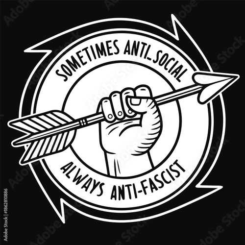 Bold Anti-Fascist Emblem With Fist and Arrow: Sometimes Anti-Social, Always Activist Symbol