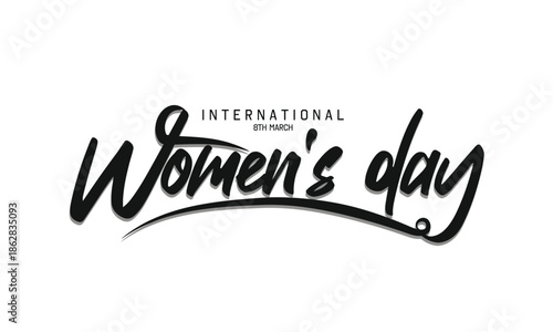 8th March International women's day, Women's Day hand-drawn lettering. Black text isolated on white for postcards, posters, and banners. Happy Women's Day calligraphy.eps