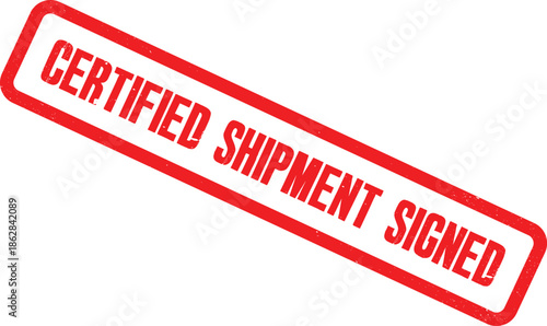 A close-up view of a red Certified Shipment Signed stamp on a white background with a clear and bold text.