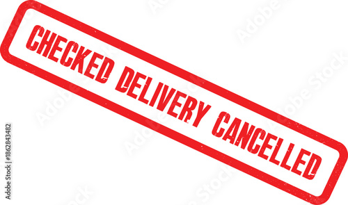 A red stamp on a white background reads checked delivery cancelled