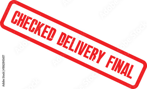 A close-up view of a red CHECKED DELIVERY FINAL stamp on a white background