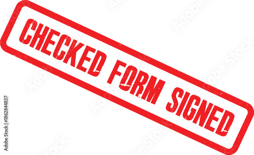 A red stamp with the words CHECKED FORM SIGNED is placed on a white background