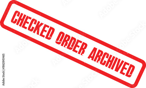 A close-up view of a red checked order archived stamp on a white background
