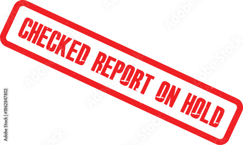 A red checked report on hold stamp is displayed prominently.