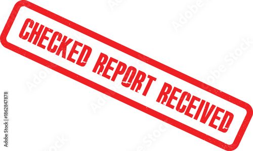 A checked report is received with a red stamp on a white background