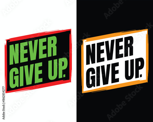 Never give up motivational typography t-shirt design