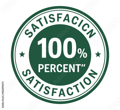 Green satisfaction guarantee stamp promises one hundred percent customer.