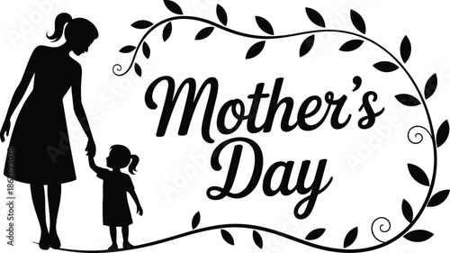 Mother’s Day silhouette illustration, with mother and daughter holding hands floral frame love family celebration greeting card vector black white