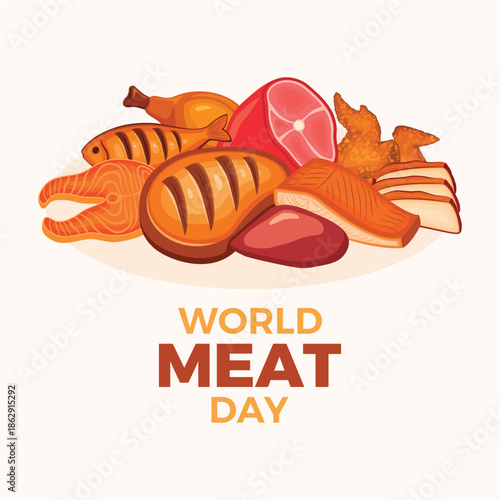 World Meat Day poster vector illustration. Pile of raw and cooked meat icon. Beef, pork, poultry, fish and others vector. Many types of meat drawing. Template for background, banner, card. 6 June