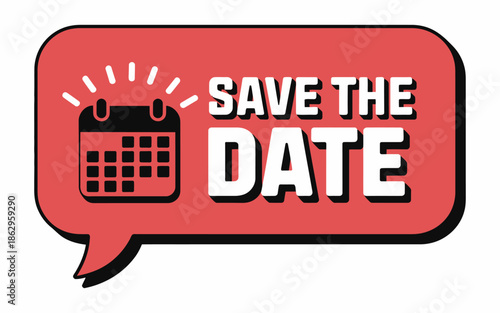 Red speech bubble with calendar icon and Save the Date text, clean vector illustration ideal for event announcements, invitations, reminders, marketing campaigns, and modern graphic design projects.