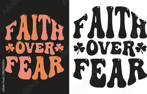 Groovy Retro Christian Typography Vector: "Faith Over Fear" T-Shirt Design with Floral Aesthetic and Pink Orange Palette