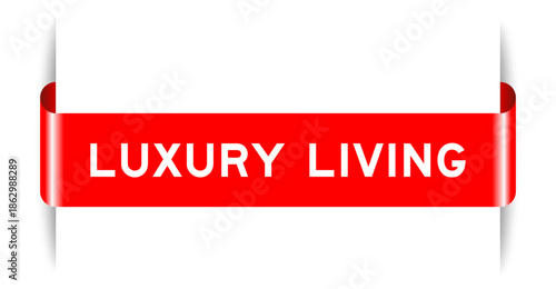 Red color inserted label banner with word luxury living on white background