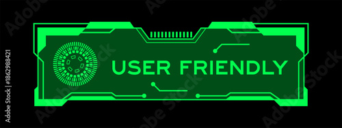 Green color of futuristic hud banner that have word user friendly on user interface screen on black background