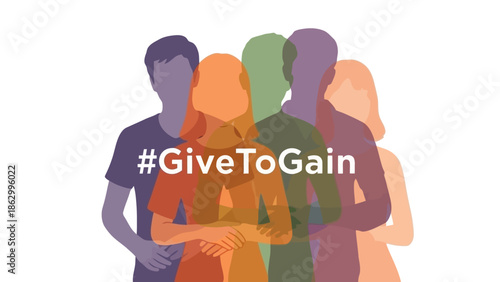 A diverse group of people standing together with the hashtag #GiveToGain overlaid on the image, symbolizing community and collective action.