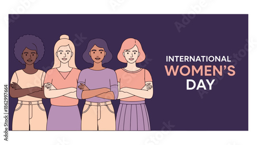 Diverse group of women standing together with arms crossed, celebrating International Women's Day with a message of empowerment and unity.
