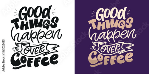 Hand drawn doodle lettering quote about Coffee. Lettering for t-shirt design, mug print, bag print, clothes fashion. 100% hand drawn vector image.
