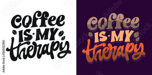 Hand drawn doodle lettering quote about Coffee. Lettering for t-shirt design, mug print, bag print, clothes fashion. 100% hand drawn vector image.
