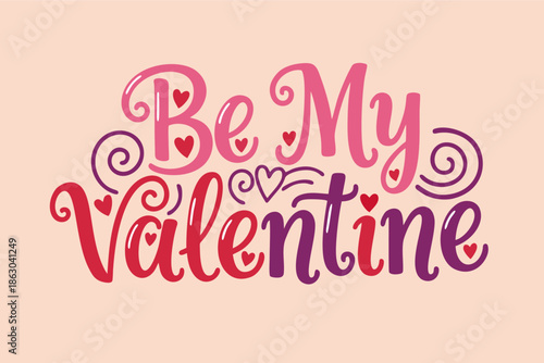Be My Valentine Cute Typography with Heart Decorations on Pink Background