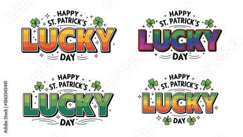 Happy St. Patrick's Day Lucky Day text design with shamrocks and sparkles, multiple color variations