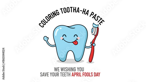 A cartoon tooth with a toothbrush and toothpaste, wishing viewers a happy April Fools' Day and to save their teeth.