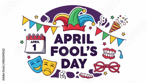 A colorful illustration celebrating April Fool's Day with a jester's hat, calendar, masks, and confetti.