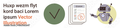 Artificial intelligence, education technology, automation processes, online exams, data verification, digital transformation. A robot beside a checklist and tick symbol. Data verification