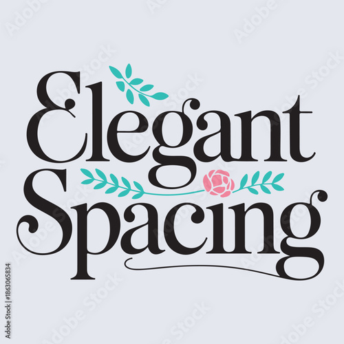 Elegant Spacing Romantic Typography