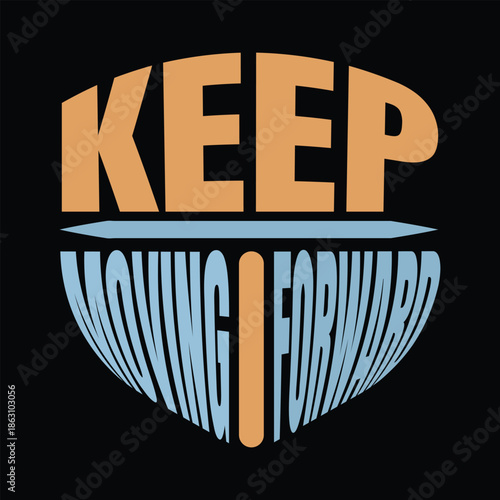 Keep Moving Forward Motivational Typography Design for Fitness and Lifestyle