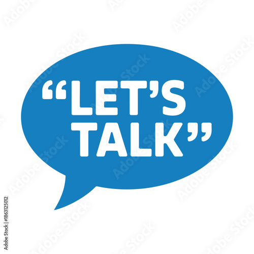 Blue communication bubble containing white text encourages immediate dialogue and personal interaction.