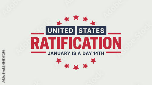 United States Ratification Day Poster Commemorating January 14th Historical Event, Patriotic Red White and Blue Stars Design for Educational and Civic Use