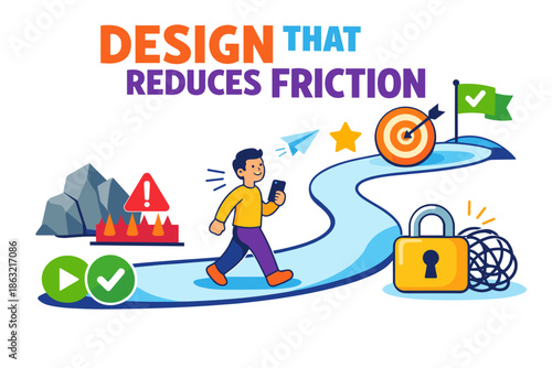 Friction-reducing design: simplified path to success with guideposts and security